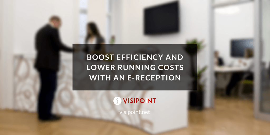 Boost Efficiency and Lower Running Costs With an E-Reception