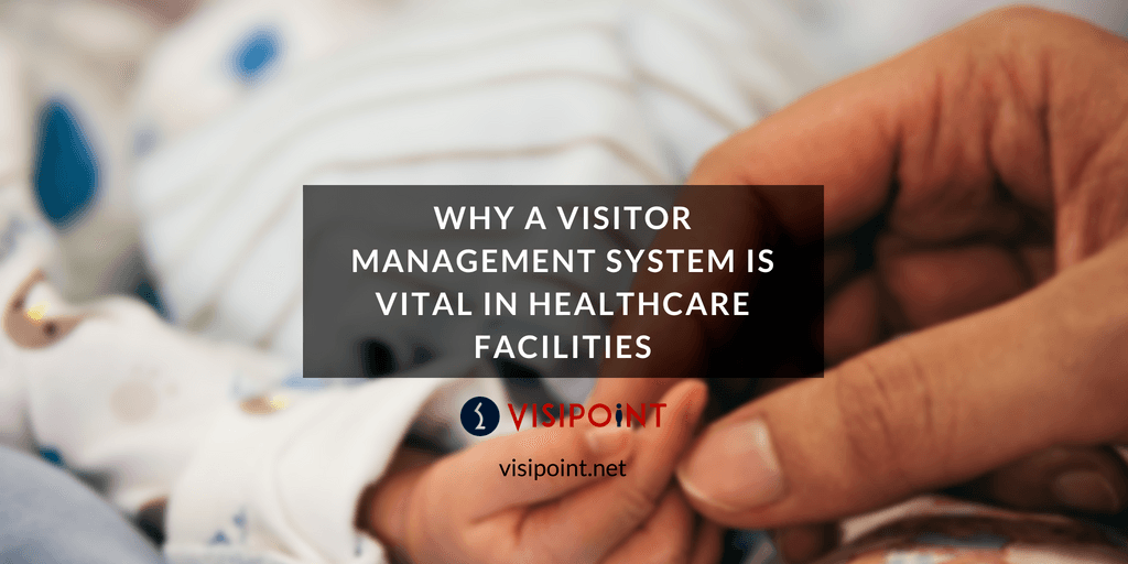 Why a visitor management system is vital in healthcare facilities