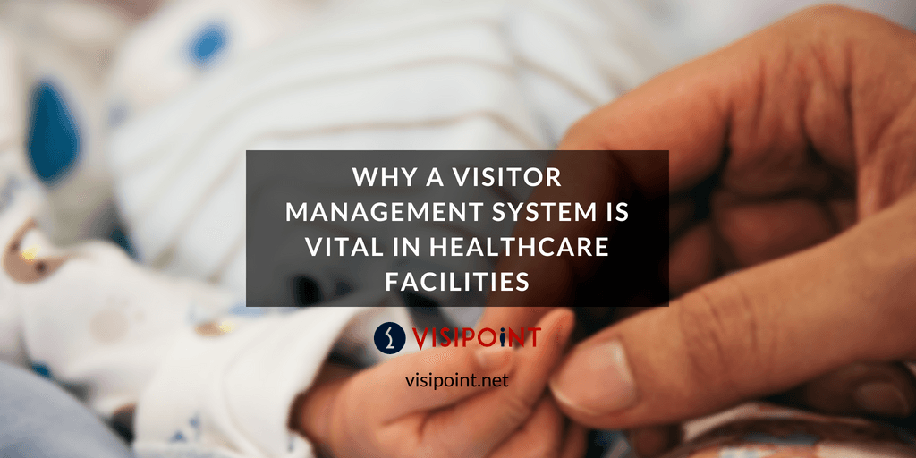 Why Visitor Management Systems in Healthcare Facilities are Vital
