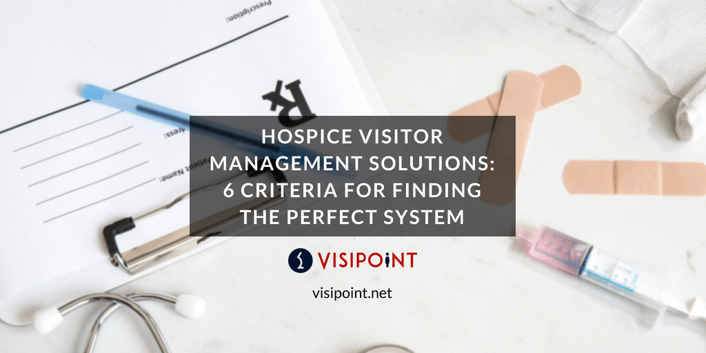 Visitor Management Solutions 6 Criteria for Finding the Perfect System