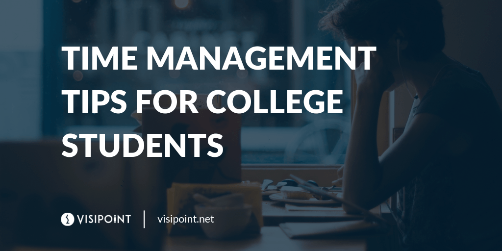 Copy of VisiPoint Knowledge Base Time management tips for college students